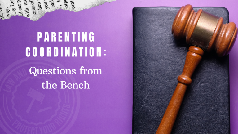 Parenting Coordination: Questions from the Bench